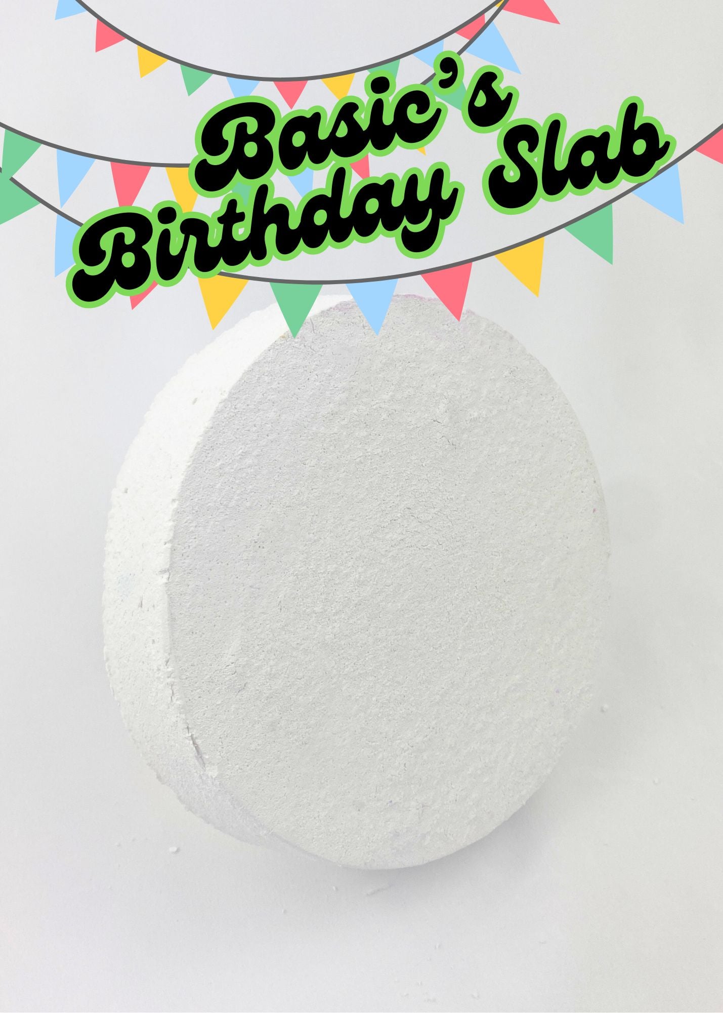 Basic's Birthday Slab